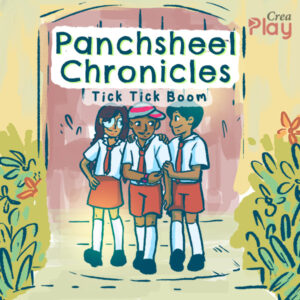 Panchsheel Chronicles: Tick Tick Boom